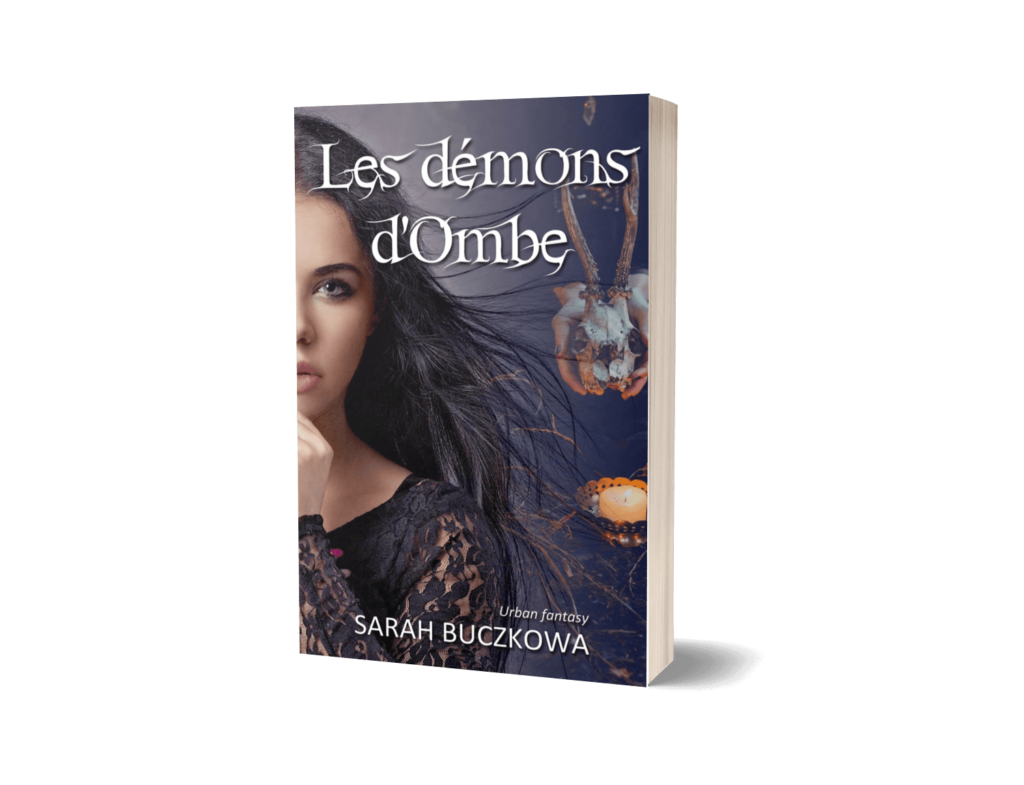 Les démons d'Ombe - urban fantasy de Sarah Buczkowa - magie/romance/humour/surnaturel