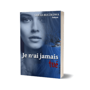 Je n'ai jamais tué - un thriller à l'Agatha Christie - de Sarah Buczkowa