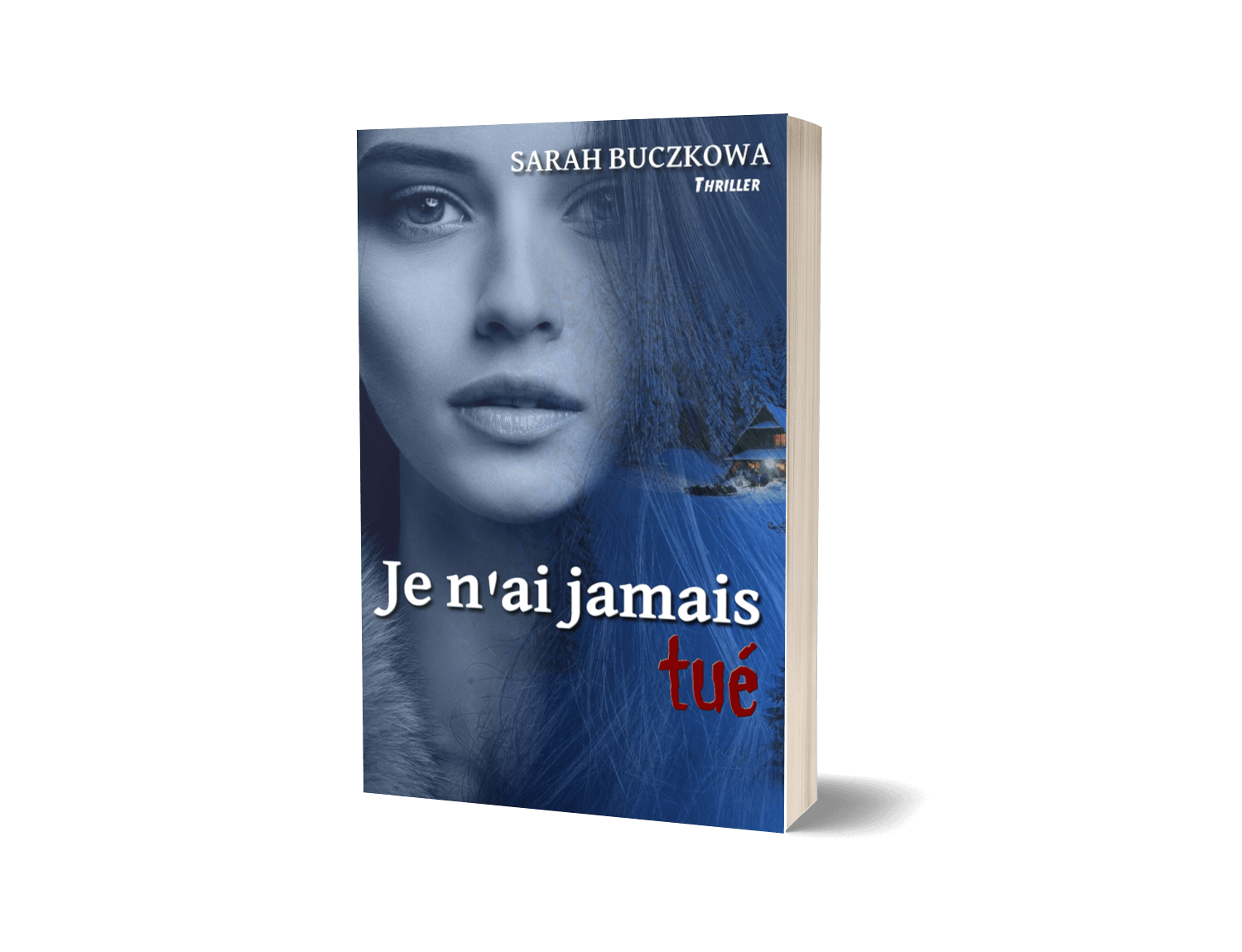 Je n'ai jamais tué - un thriller à l'Agatha Christie - de Sarah Buczkowa