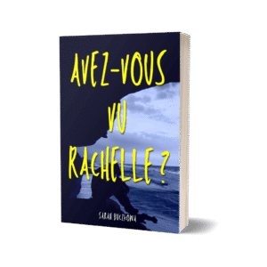 Avez vous vu Rachelle Thriller de Sarah Buczkowa