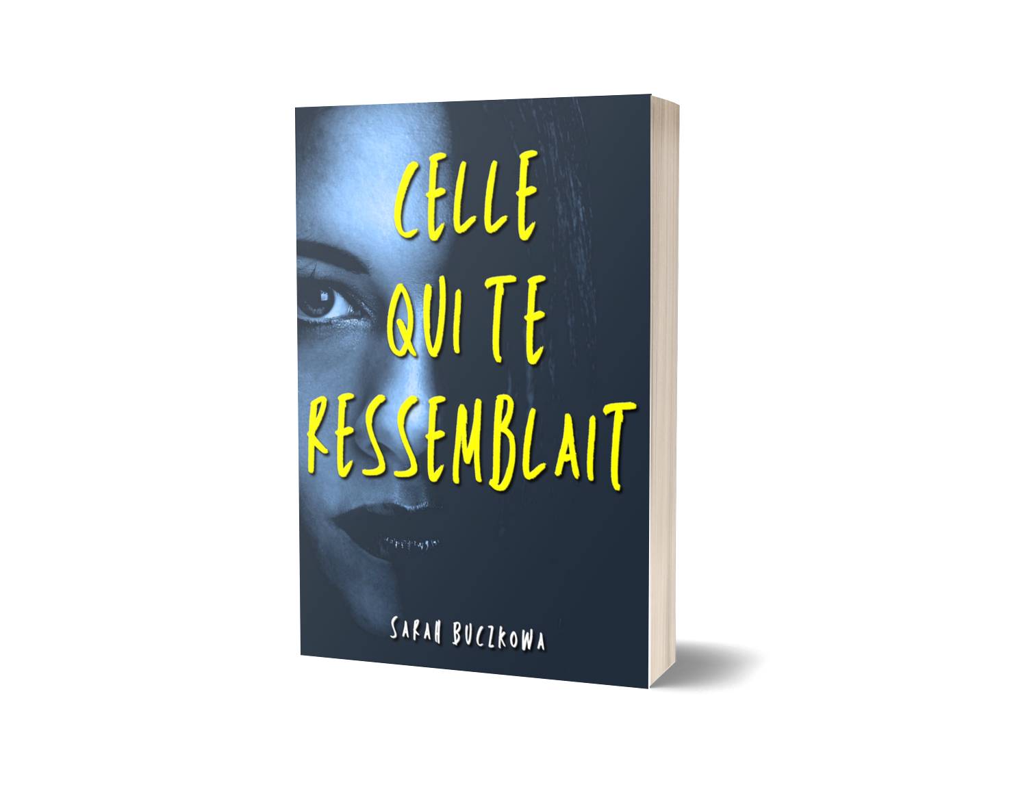 Celle qui te ressemblait -Sarah Buczkowa - thriller